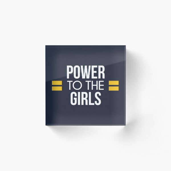 Power to the Girls Acrylic Block