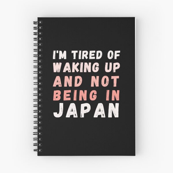 Item preview, I'm Tired of Waking Up and Not Being in Japan designed and sold by Azrora.
