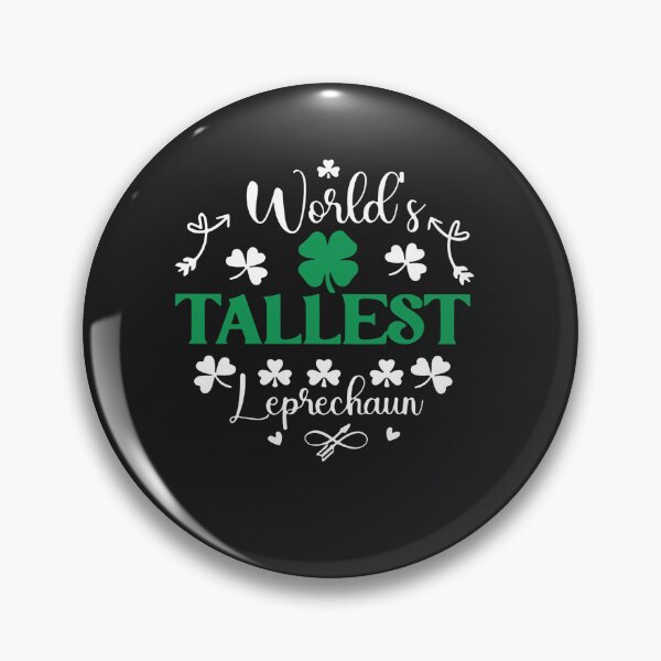 Item preview, World's Tallest Leprechaun ,Funny St. Patrick's Day designed and sold by Pitchou07.