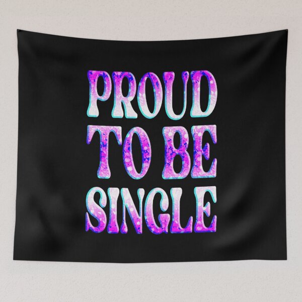 Item preview, Proud To Be Single Anti Valentine designed and sold by creativerooney.