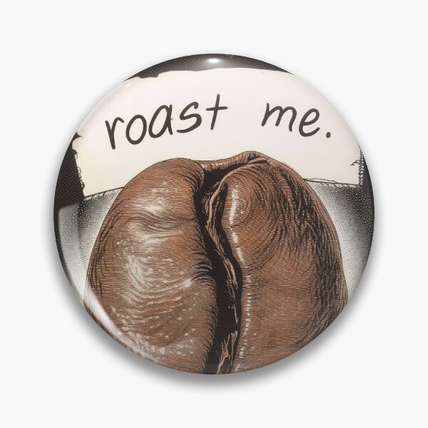 Item preview, Roast Me Coffee Bean Reddit Trend Internet Meme designed and sold by PrintShangri-La.