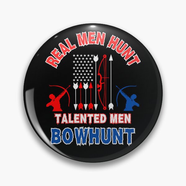 Item preview, Real Men Hunt Talented Men Bowhunt designed and sold by WoodburyLake.