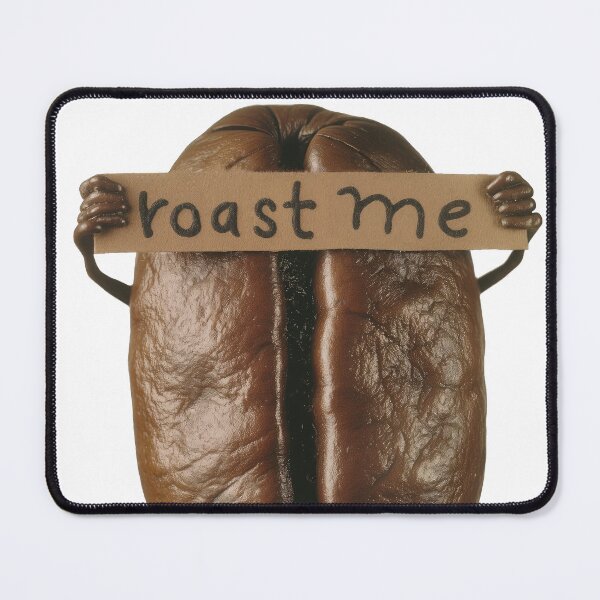 Item preview, Roast Me Coffee Bean Reddit Trend Internet Meme designed and sold by PrintShangri-La.
