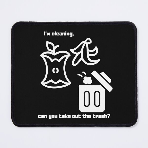 Item preview, I'm cleaning, can you take out the trash? designed and sold by LYDIA0304.