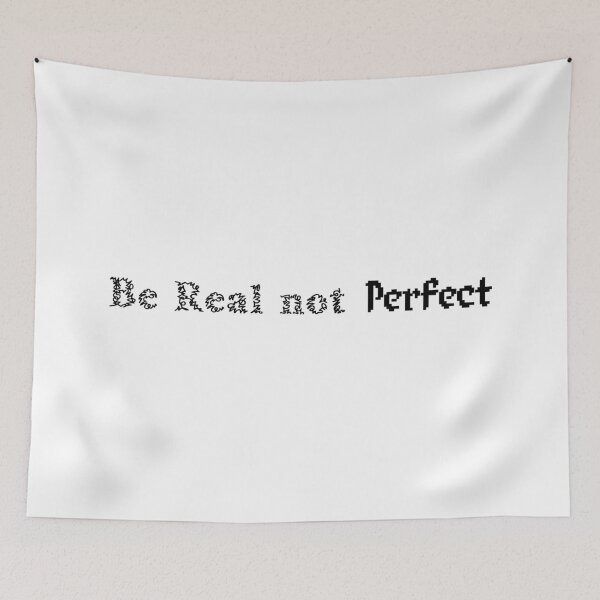 Item preview, Be Real Not Perfect designed and sold by 101univers.