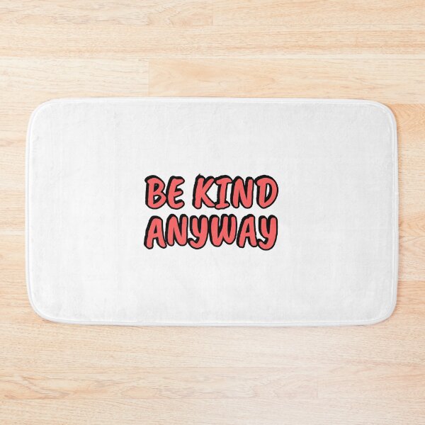Item preview, Be Kind Anyway designed and sold by Inspirationmotivation.