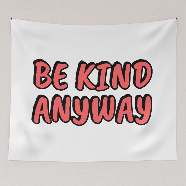 Item preview, Be Kind Anyway designed and sold by Inspirationmotivation.