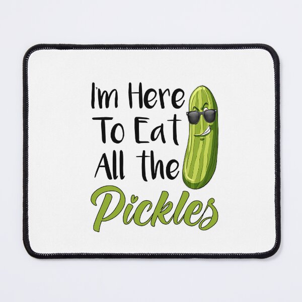 Item preview, I'm Here to Eat All the Pickles designed and sold by SakuraPxl.