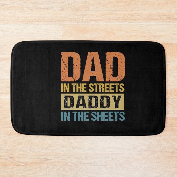Item preview,  Dad In The Streets Daddy In The Sheets designed and sold by SakuraPxl.