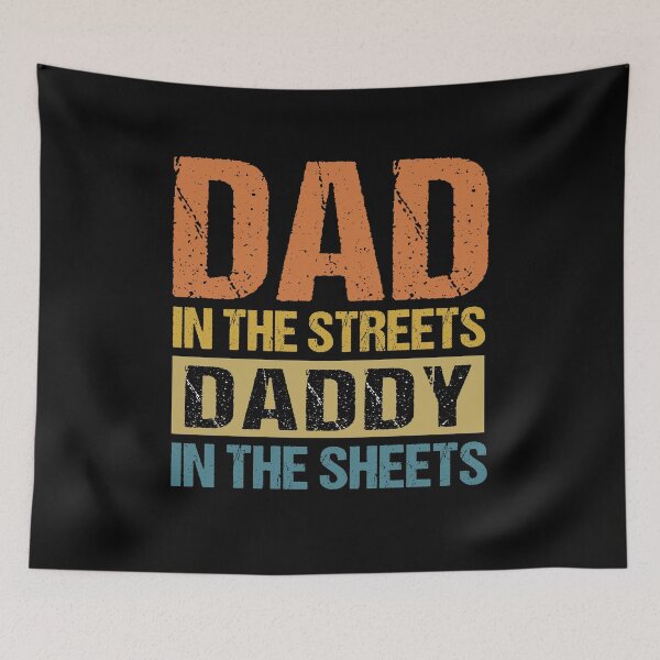 Item preview,  Dad In The Streets Daddy In The Sheets designed and sold by SakuraPxl.