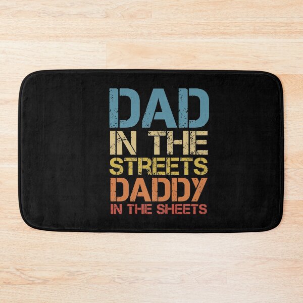 Item preview,  Dad In The Streets Daddy In The Sheets designed and sold by SakuraPxl.