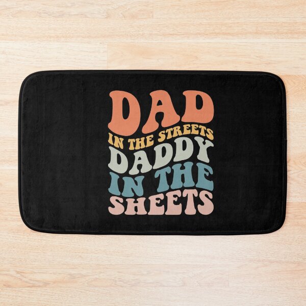 Item preview,  Dad In The Streets Daddy In The Sheets designed and sold by SakuraPxl.