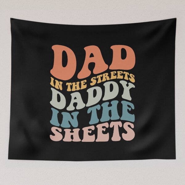 Item preview,  Dad In The Streets Daddy In The Sheets designed and sold by SakuraPxl.