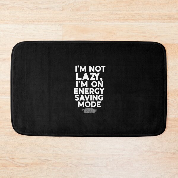 Item preview, I’m not lazy; I’m on energy-saving mode designed and sold by rozar-nv.