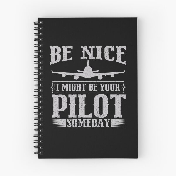 Item preview, Be Nice I Might Be Your Pilot Someday Aviation Aircraft designed and sold by SakuraPxl.