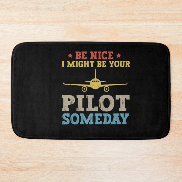 Item preview, Be Nice I Might Be Your Pilot Someday Aviation Aircraft designed and sold by SakuraPxl.