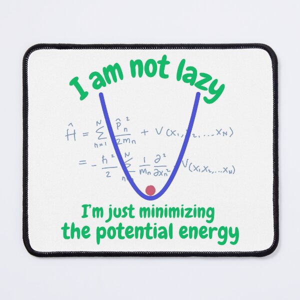 Item preview, I'm not lazy, I'm just minimizing the potential energy designed and sold by NoetherSym.