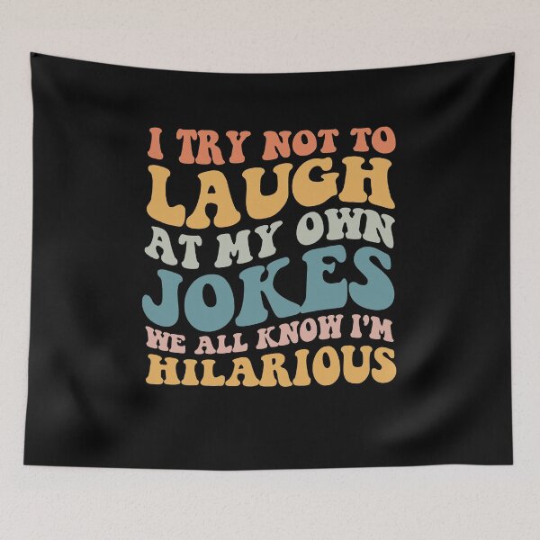 Item preview, I Try Not To Laugh At My Own Jokes We All Know Im Hilarious designed and sold by SakuraPxl.