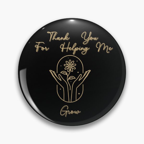 Item preview, Thank You For Helping Me Grow  designed and sold by AngieArt-.