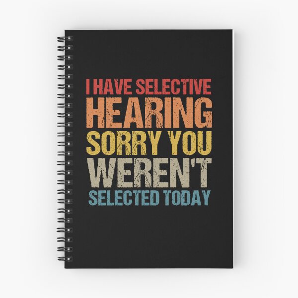 Item preview,  i have selective hearing sorry you weren't selected today Vintage designed and sold by SakuraPxl.