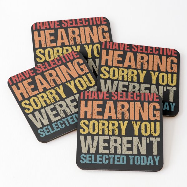 Item preview,  i have selective hearing sorry you weren't selected today Vintage designed and sold by SakuraPxl.