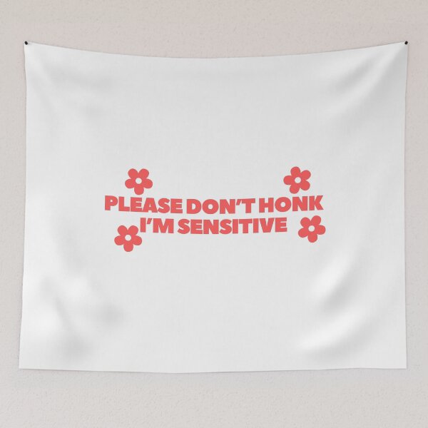 Item preview, Please don't honk i'm sensitive designed and sold by Bananobanini.