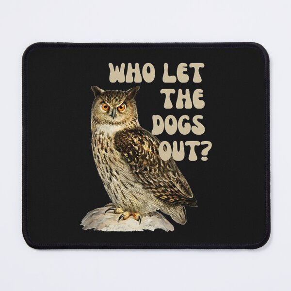 Item preview, Who Let The Dogs Out? designed and sold by Vicky021.