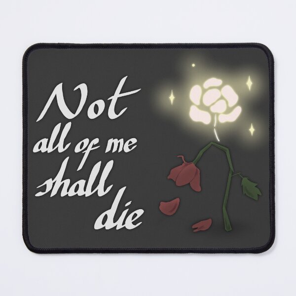 Item preview, Not all of me shall die designed and sold by NinaHah.