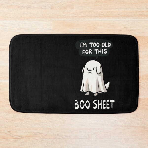 Item preview, I'm too old for this Boo Shit Halloween Dog designed and sold by DoodleDashShop.