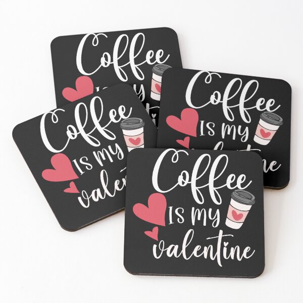 Item preview, Coffee Is My Valentine designed and sold by DaniUK.