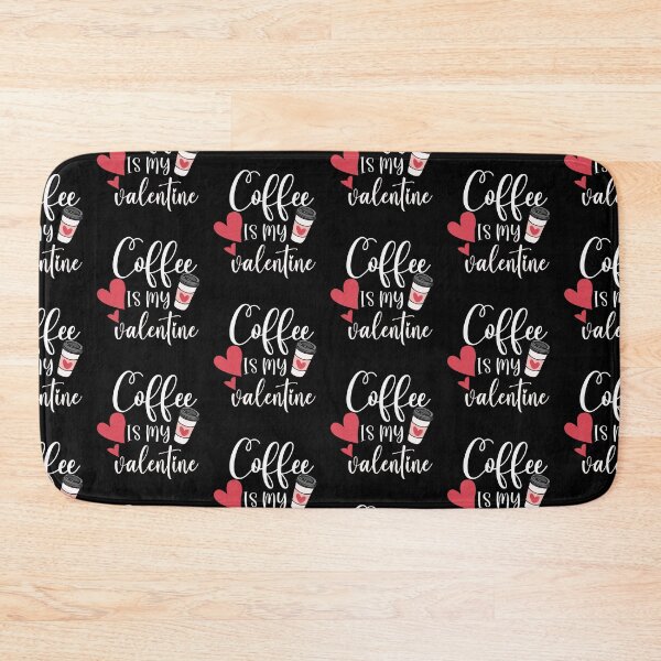 Item preview, Coffee Is My Valentine designed and sold by DaniUK.