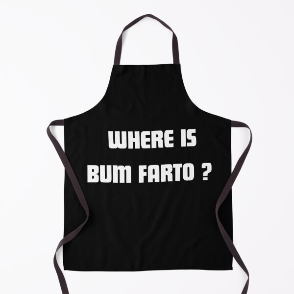 Item preview, Where is Bum Farto T-shirt. designed and sold by NONT777.