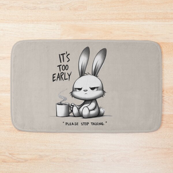 Item preview, Grumpy Morning Bunny Coffee Tee - "It's Too Early" Edition designed and sold by RuyaFab.