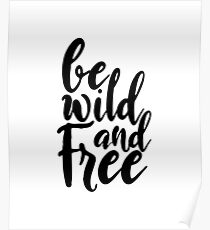 Be Wild And Free Made For Yoga Mantra Motivation Poster