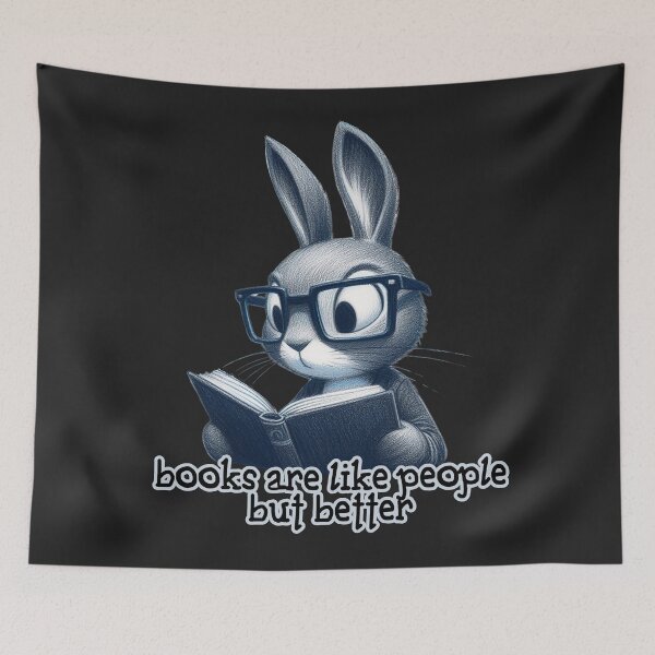 Item preview, Scholarly Bunny Book Lover Tee - "Books Are Like People But Better" designed and sold by RuyaFab.