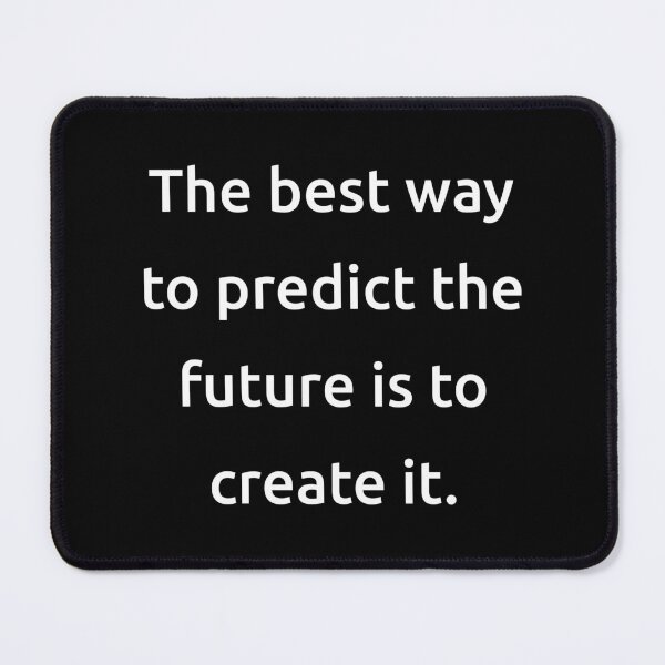 Item preview, The best way to predict the future is to create it. designed and sold by IMCDT.