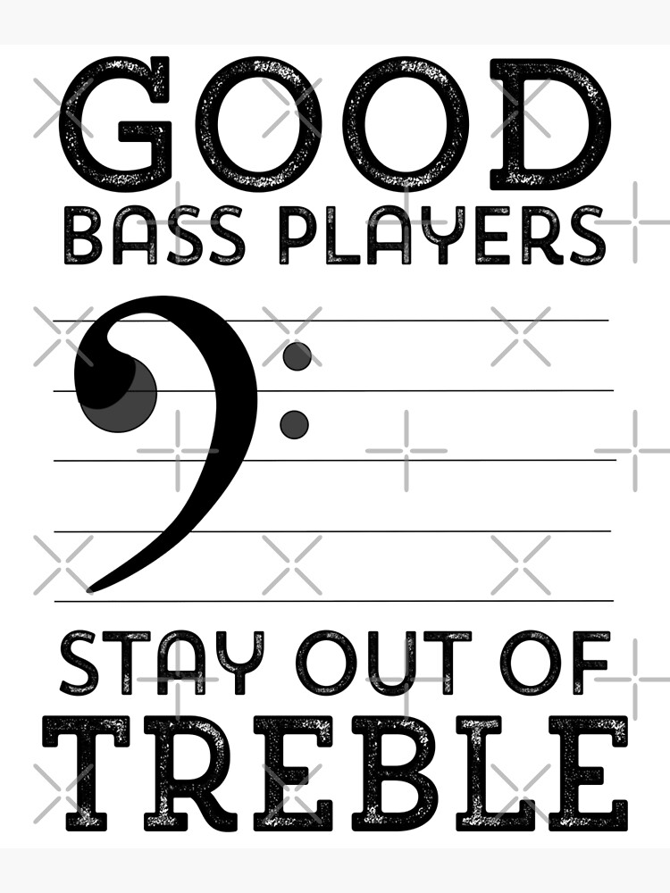 Stay Out Of Treble Funny Double Bass Music T-Shirt Bass Clef