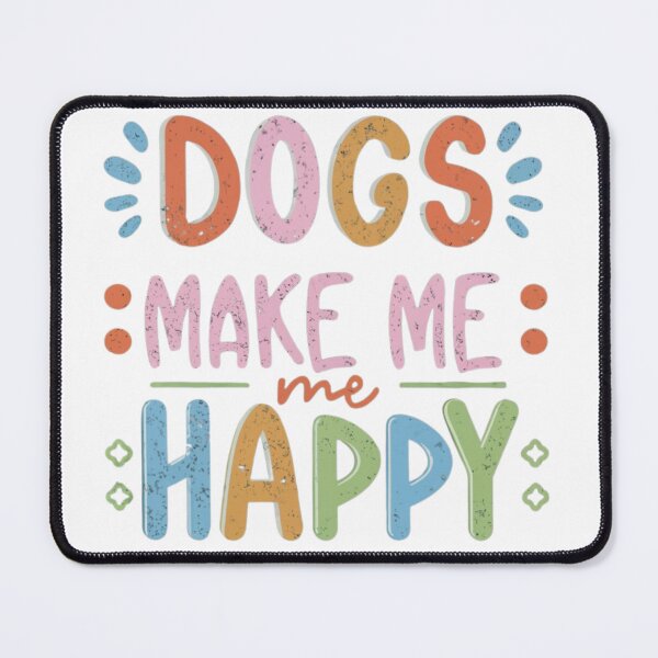 Item preview, Dogs make me happy designed and sold by SloJart.