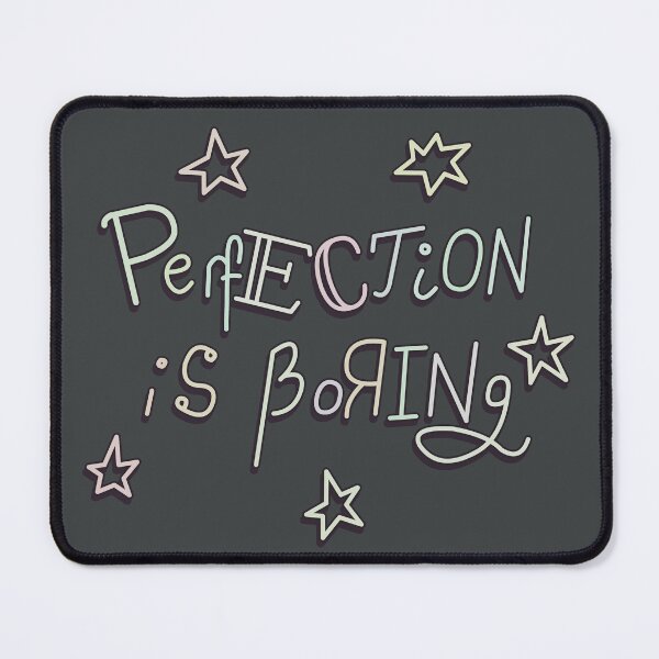 Item preview, Perfection is boring designed and sold by NinaHah.