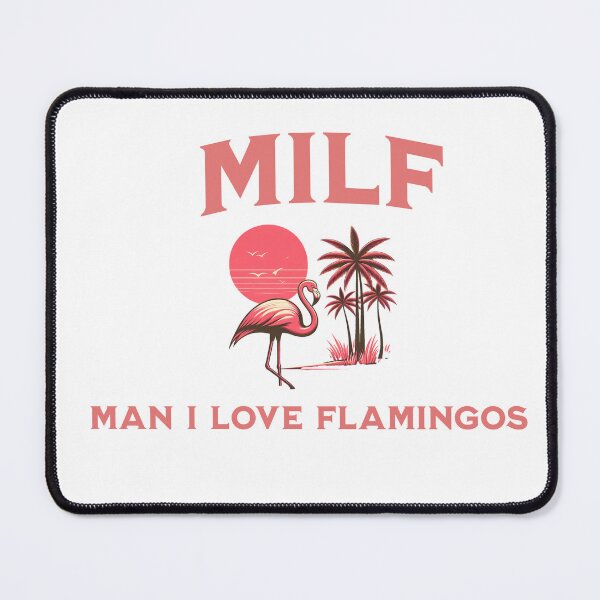 Item preview, MILF - Man I love flamingos design designed and sold by PixelPaletteFun.