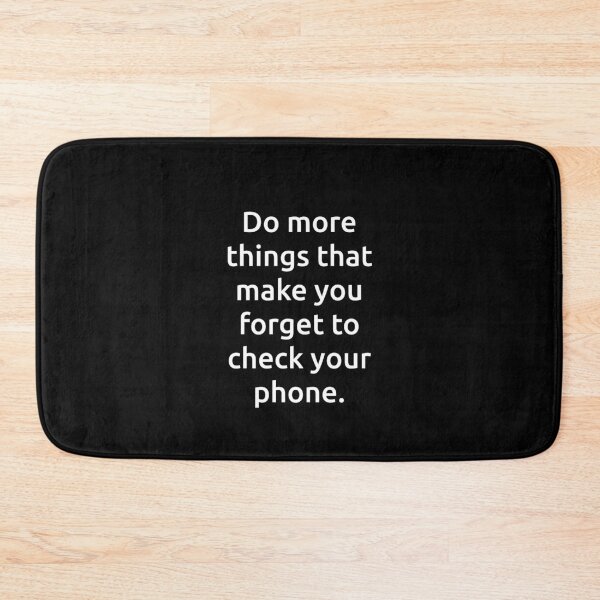 Item preview, Do more things that make you forget to check your phone. designed and sold by IMCDT.
