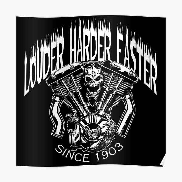 LOUDER FASTER HARDER Poster
