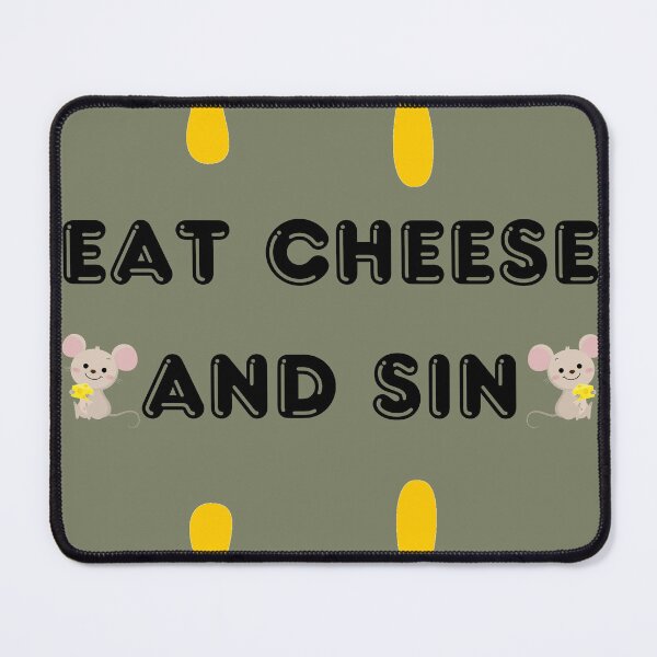 Item preview, Eat Cheese And Sin designed and sold by Mateusz Bachanek.