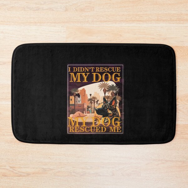 Item preview, I didn't rescue my dog my dog rescued me designed and sold by BritishDelights.