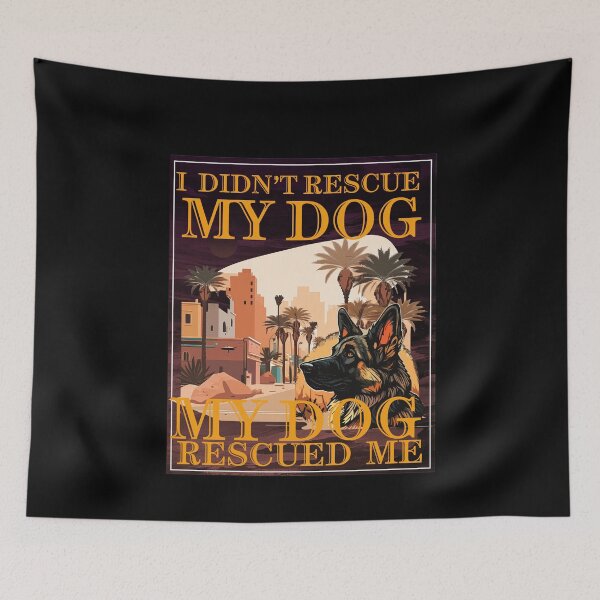 Item preview, I didn't rescue my dog my dog rescued me designed and sold by BritishDelights.