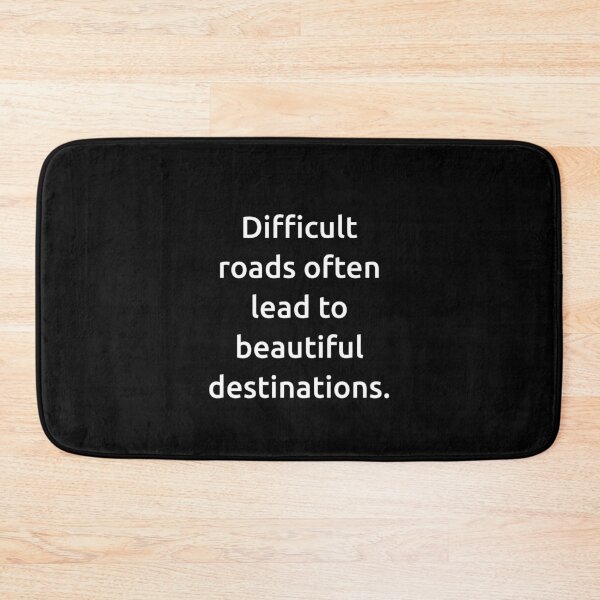 Item preview, Difficult roads often lead to beautiful destinations. designed and sold by IMCDT.
