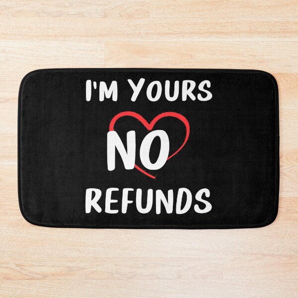 Item preview, I'm Yours No Refunds - Valentine Couple Matching designed and sold by Jdee23.