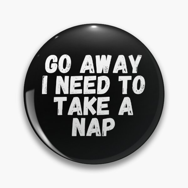 Item preview, Go away I need to take a nap designed and sold by manandi1.