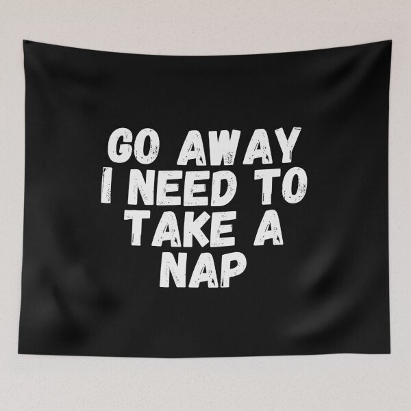 Item preview, Go away I need to take a nap designed and sold by manandi1.