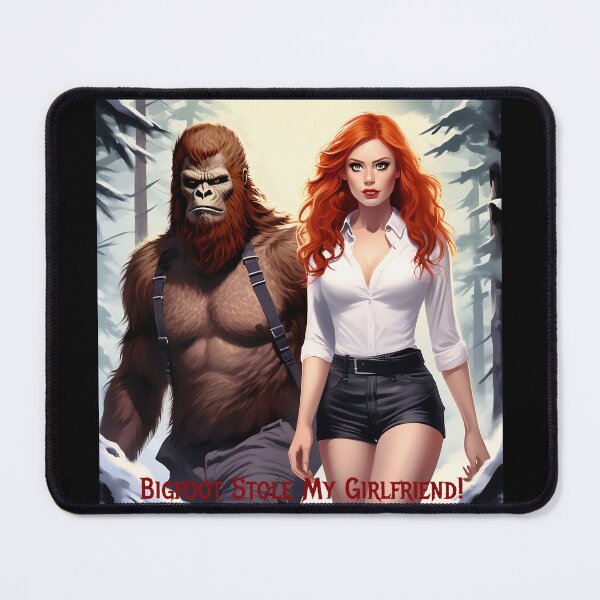 Item preview, Bigfoot Stole My Girlfriend! designed and sold by FatCatStudios.